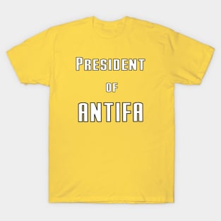 President of ANTIFA T-Shirt